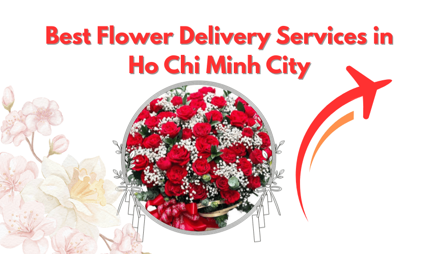 Best Flowers Delivery Ho Chi Minh