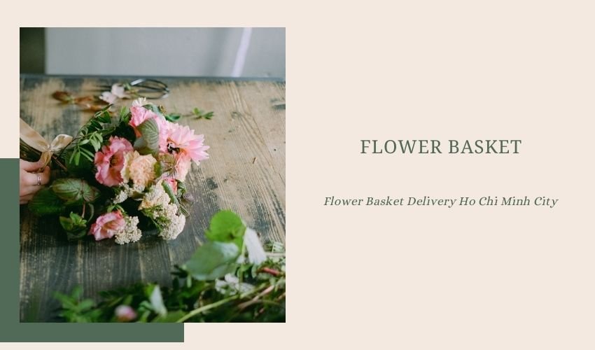 Flower Basket Delivery Ho Chi Minh City