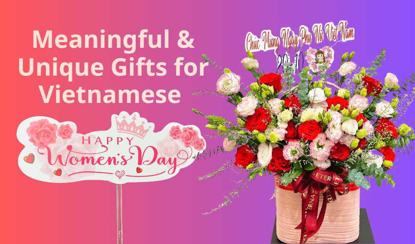 Meaningful and unique gifts for Vietnamese Women’s Day 20/10