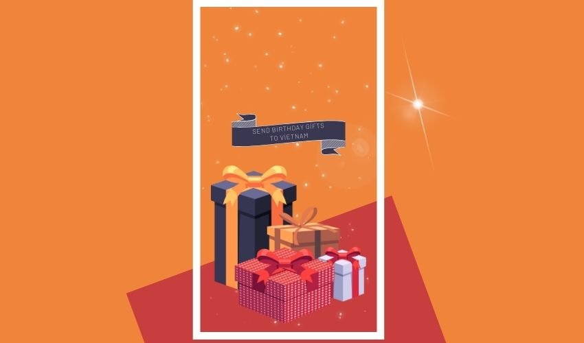 Send Birthday Gifts to Vietnam