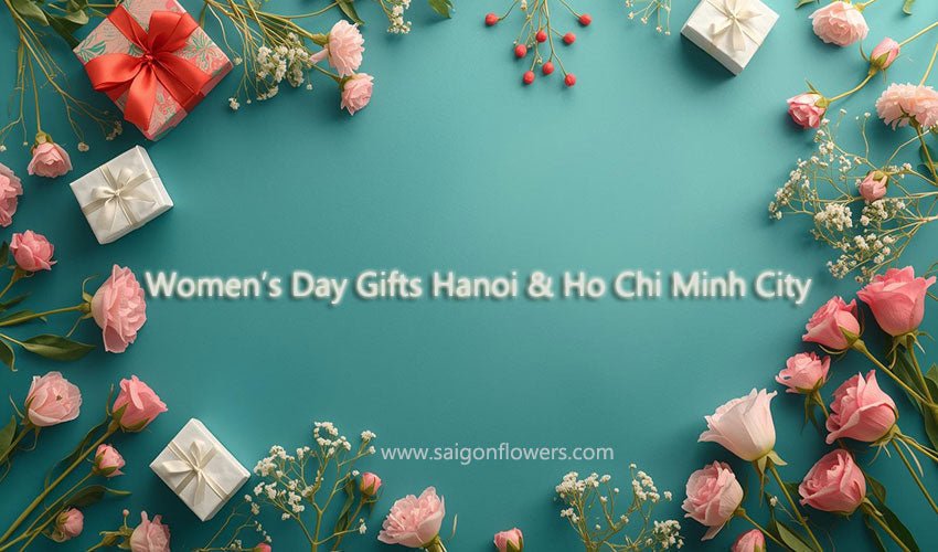 Women’s Day Gifts Hanoi & Ho Chi Minh City