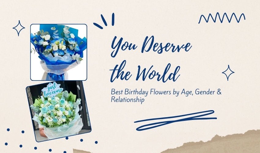 Best Birthday Flowers by Age, Gender & Relationship
