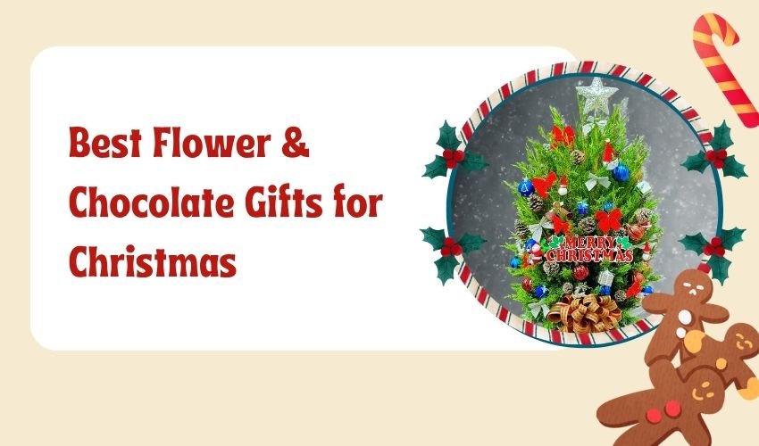 Best Flower & Chocolate Gifts for Christmas