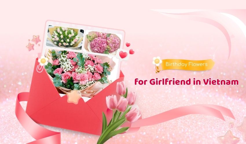 Birthday Flowers for Girlfriend in Vietnam