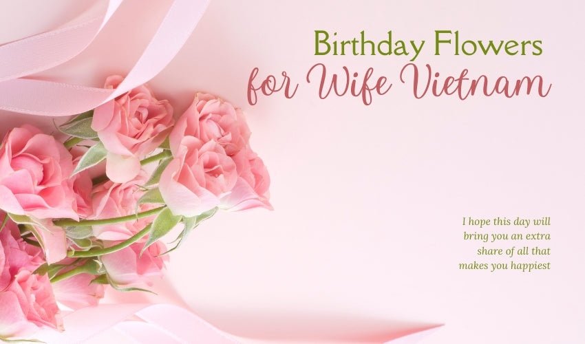 Birthday Flowers for Wife Vietnam