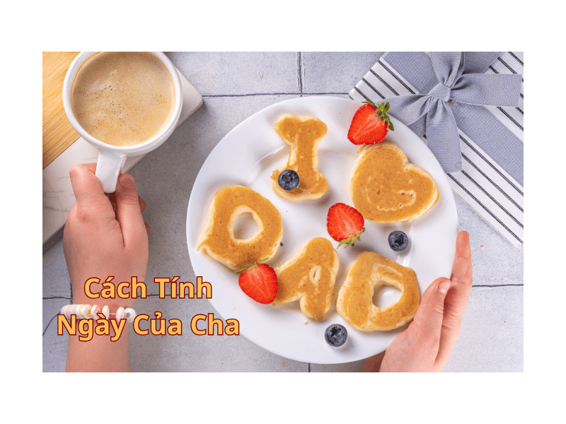 Cách tính ngày của Cha