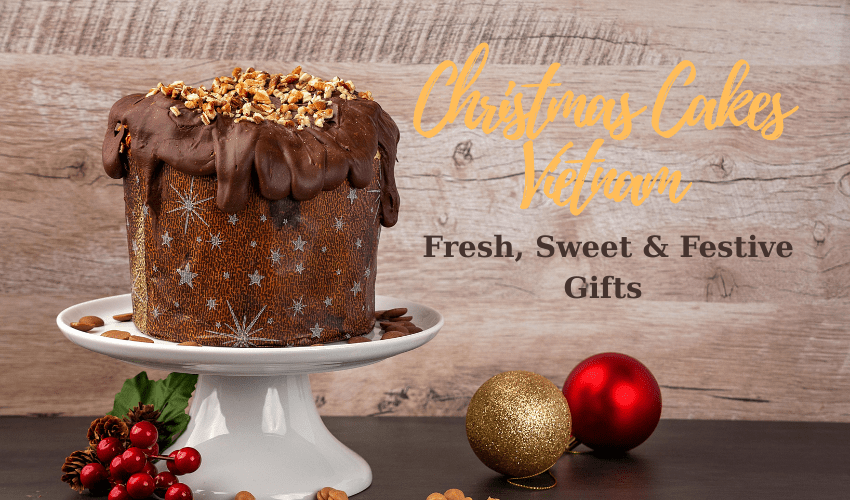 Christmas Cakes Vietnam – Fresh, Sweet & Festive Gifts