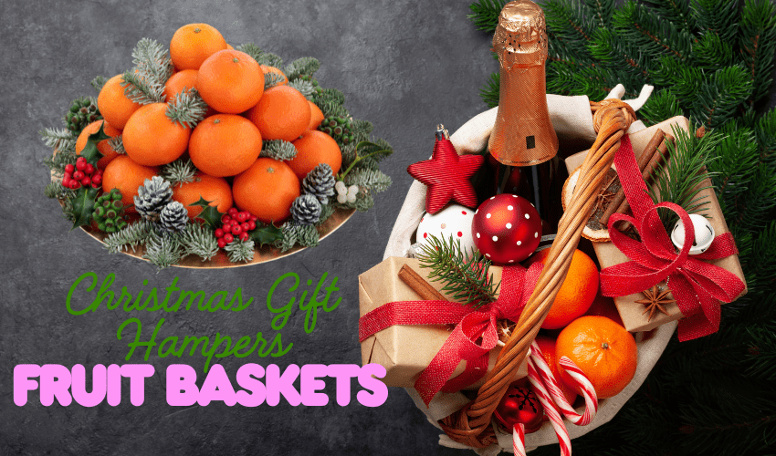 Christmas Gift Hampers & Fruit Baskets