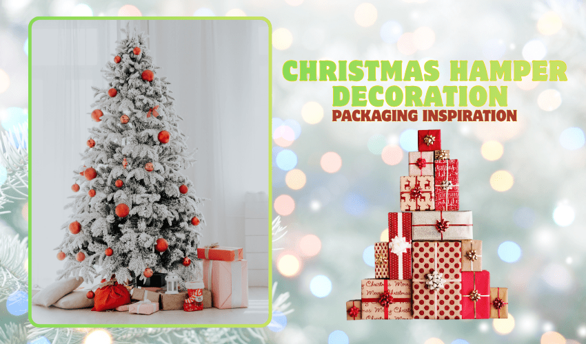 Christmas Hamper Decoration & Packaging Inspiration