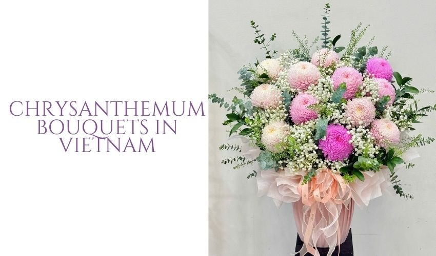 Chrysanthemum Bouquets in Vietnam