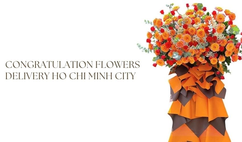 Congratulation Flowers Delivery Ho Chi Minh City