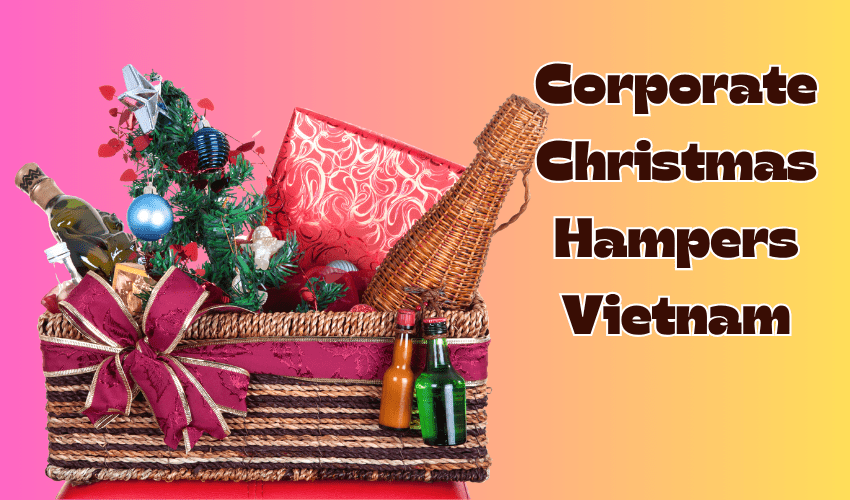 Corporate Christmas Hampers Vietnam