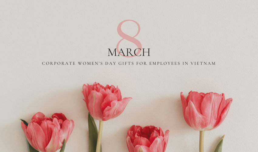 Corporate Women’s Day Gifts for Employees in Vietnam