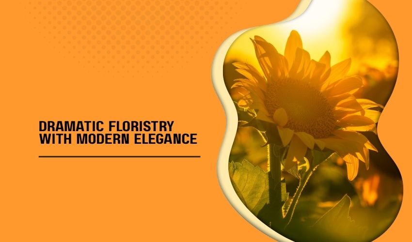 Dramatic Floristry with Modern Elegance