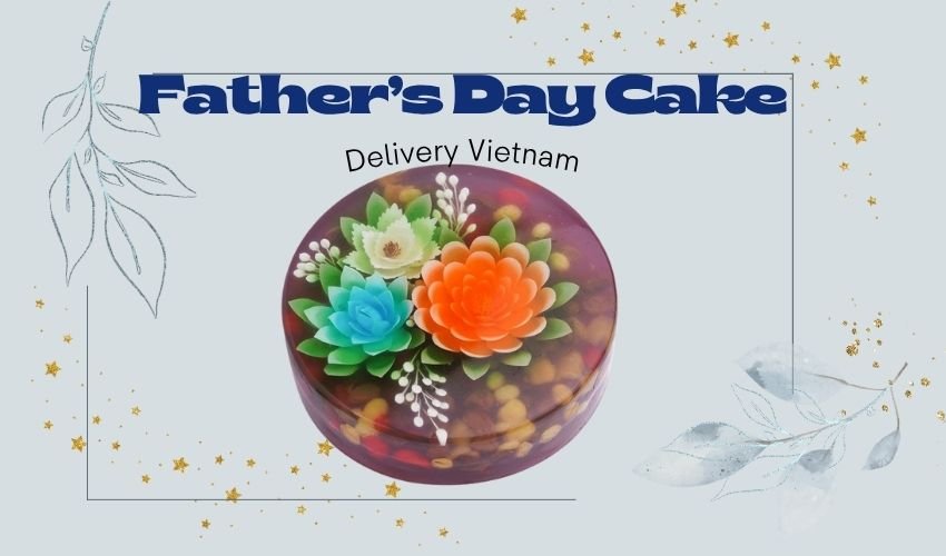 Father’s Day Cake Delivery Vietnam