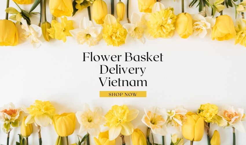 Flower Basket Delivery Vietnam – Elegant Gifts for Every Event
