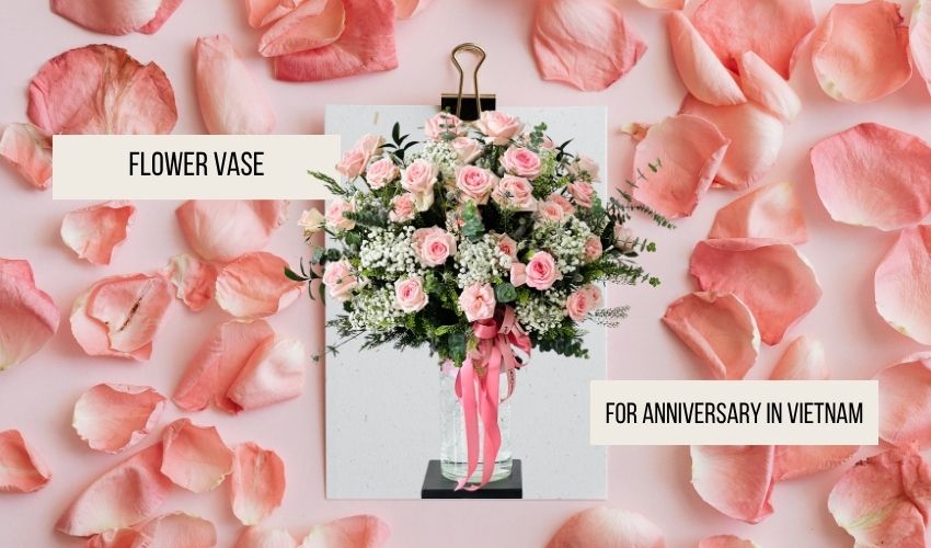 Flower Vase for Anniversary in Vietnam