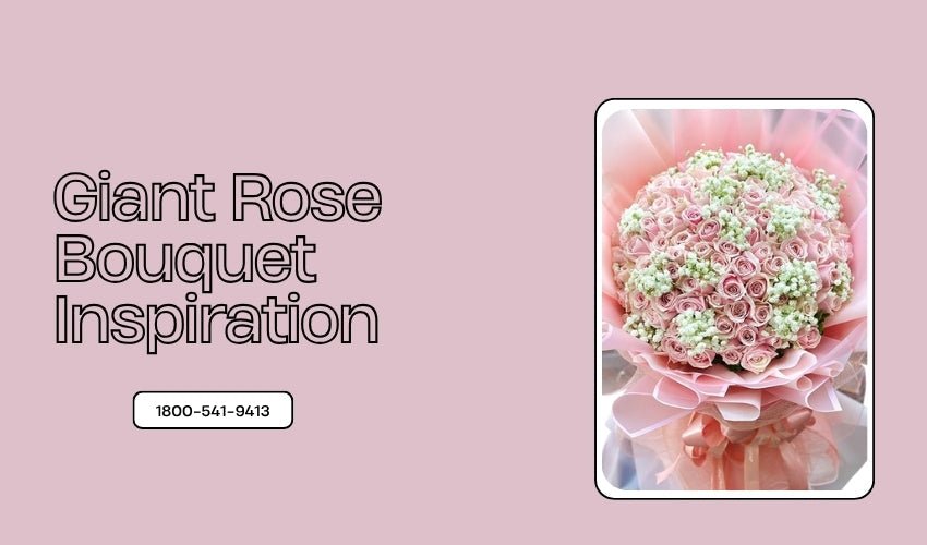 Giant Rose Bouquet Inspiration