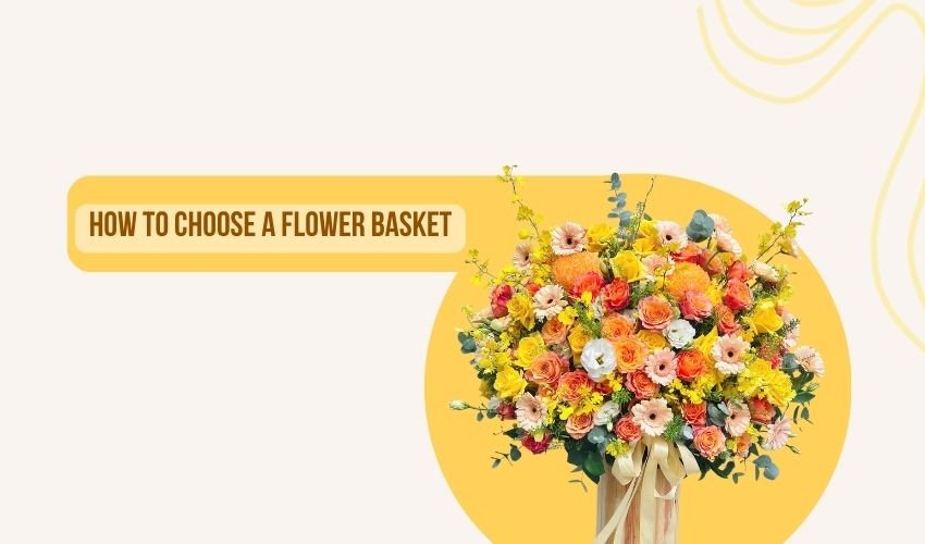 How to Choose a Flower Basket
