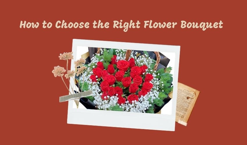 How to Choose the Right Flower Bouquet