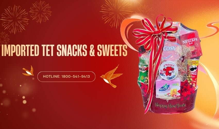 Imported Tet Snacks & Sweets