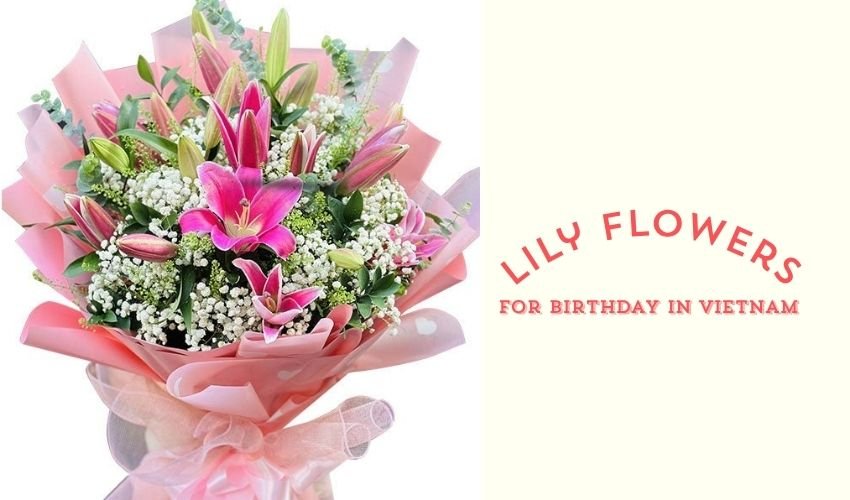 Lily Flowers for Birthday in Vietnam