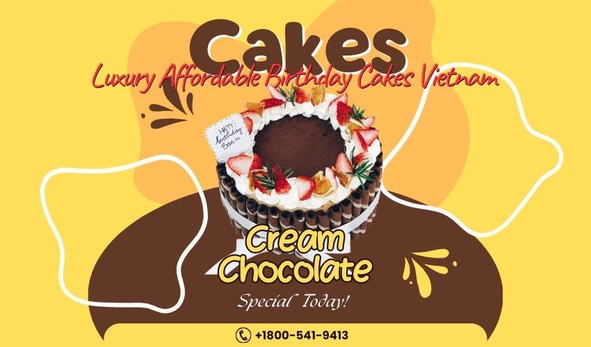 Luxury Affordable Birthday Cakes Vietnam