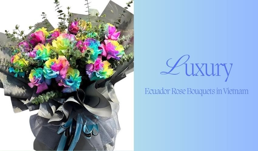 Luxury Ecuador Rose Bouquets in Vietnam