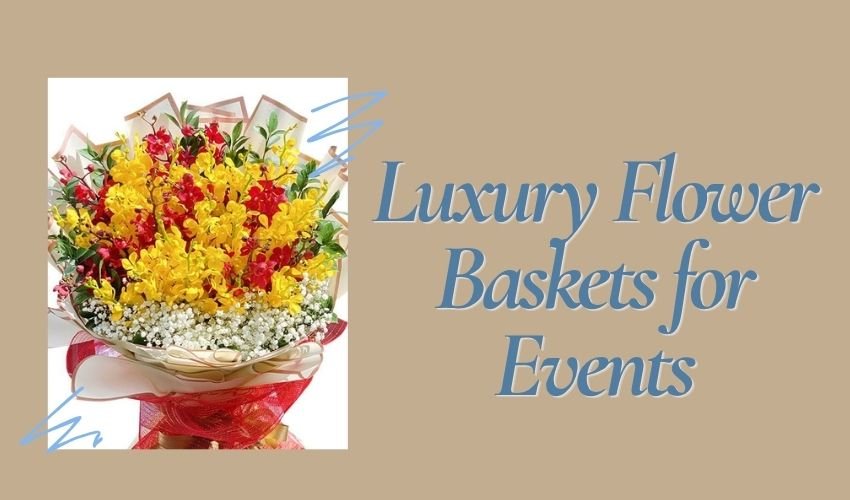 Luxury Flower Baskets for Events