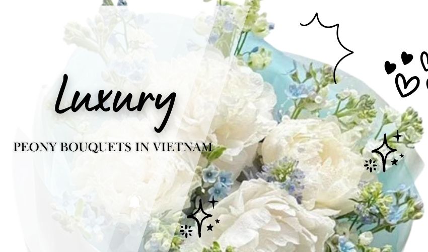 Luxury Peony Bouquets in Vietnam