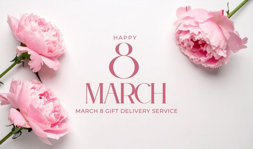 March 8 Gift Delivery Service