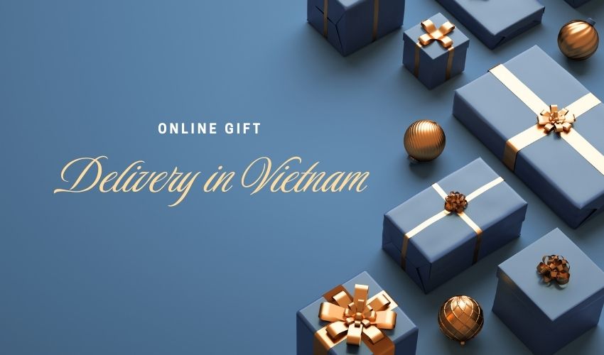 Online Gift Delivery in Vietnam