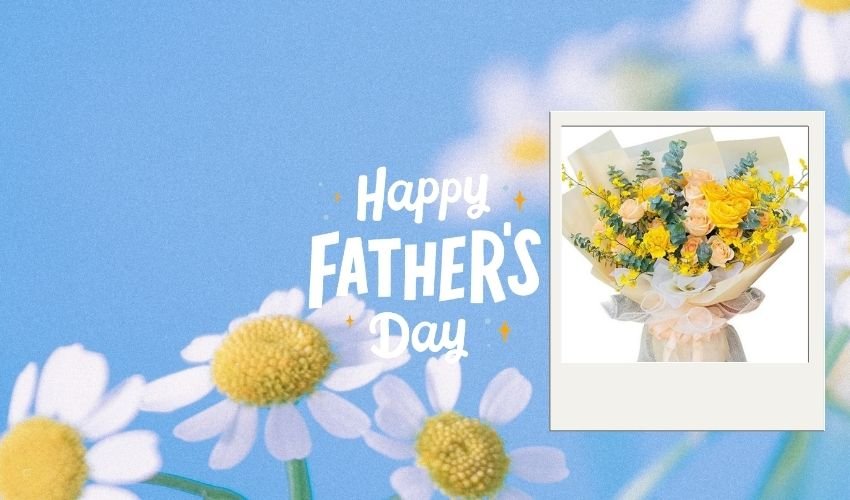 Order Father’s Day Flowers Online Vietnam