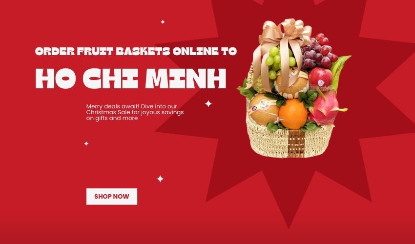 Order Fruit Baskets Online to Ho Chi Minh