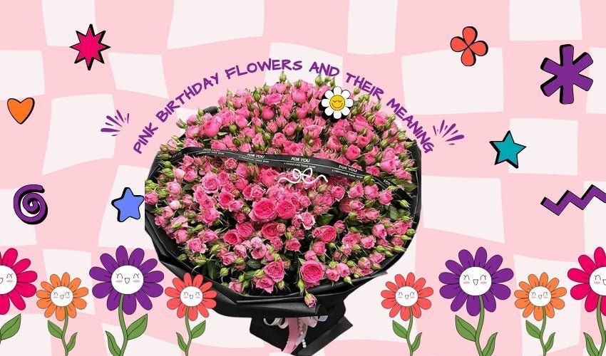 Pink Birthday Flowers and Their Meaning