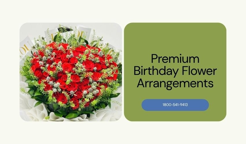 Premium Birthday Flower Arrangements