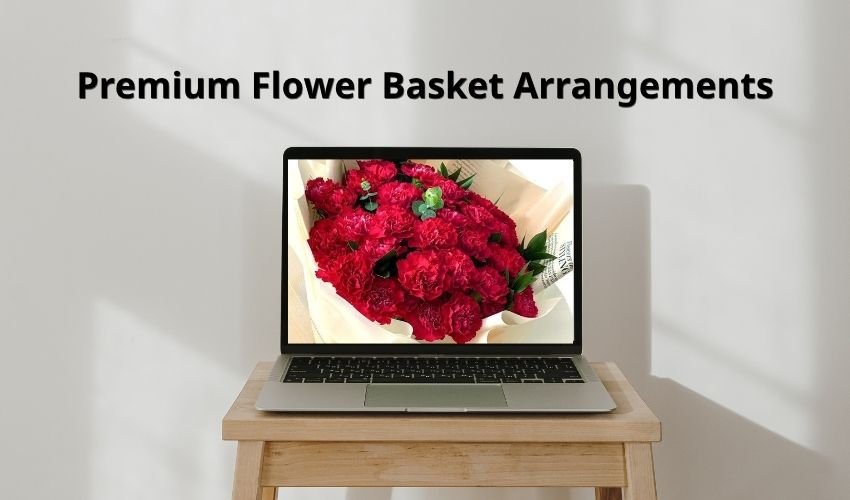 Premium Flower Basket Arrangements