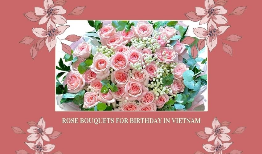 Rose Bouquets for Birthday in Vietnam