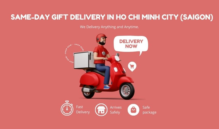 Same-Day Gift Delivery in Ho Chi Minh City (Saigon)