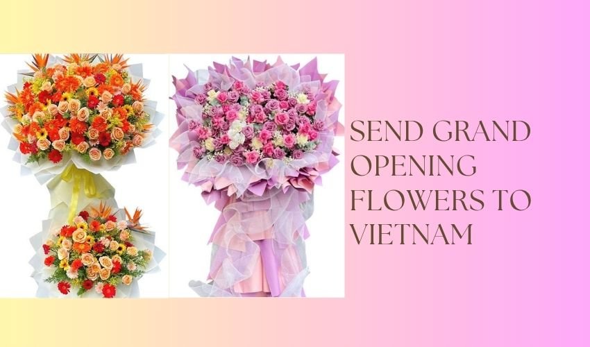 Send Grand Opening Flowers to Vietnam