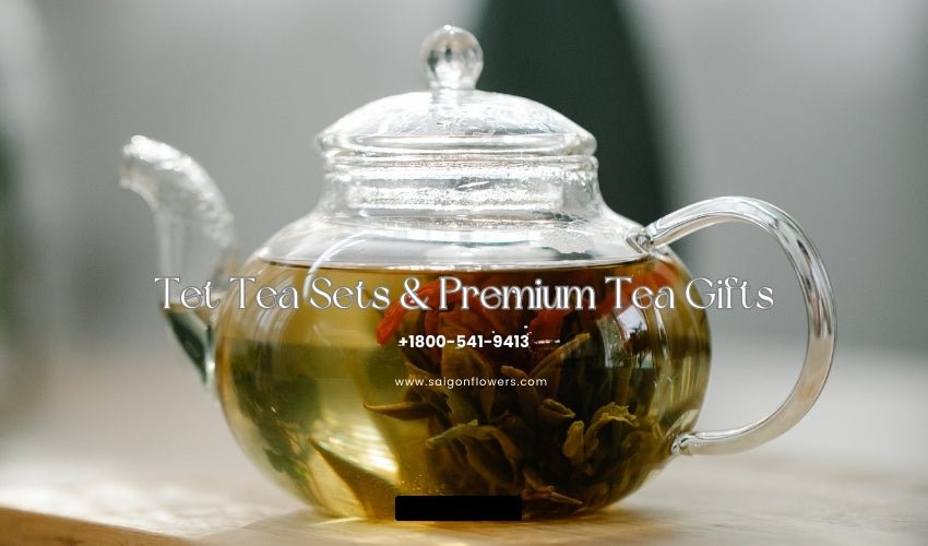 Tet Tea Sets & Premium Tea Gifts
