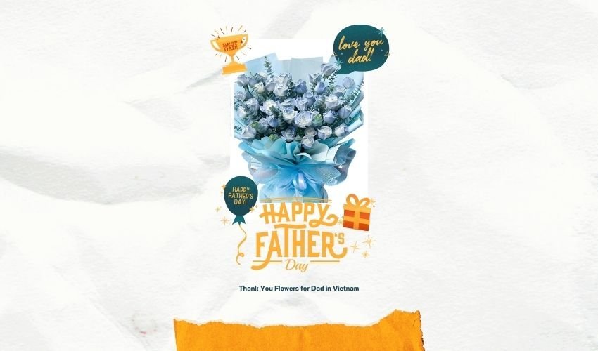 Thank You Flowers for Dad in Vietnam