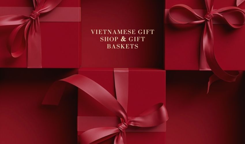 Vietnamese Gift Shop & Gift Baskets