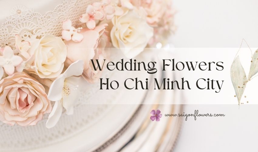Wedding Flowers Ho Chi Minh City