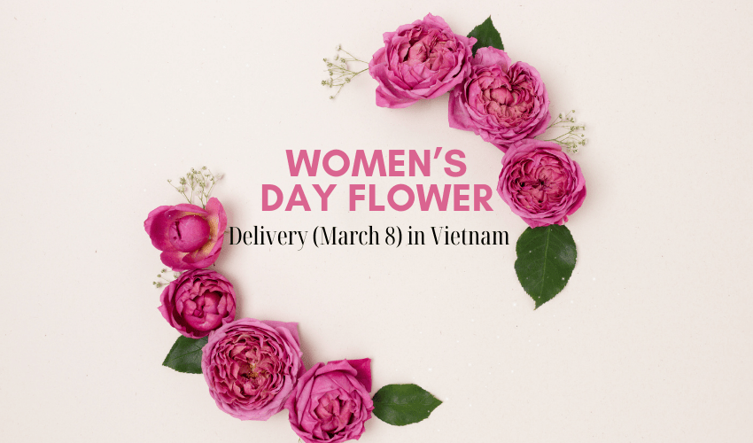 Women’s Day Flower Delivery (March 8) in Vietnam