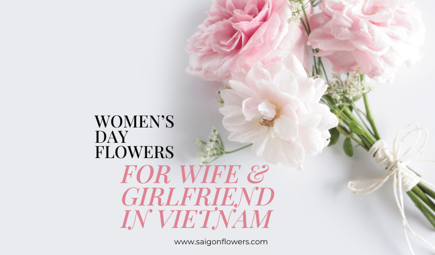 Women’s Day Flowers for Wife & Girlfriend in Vietnam