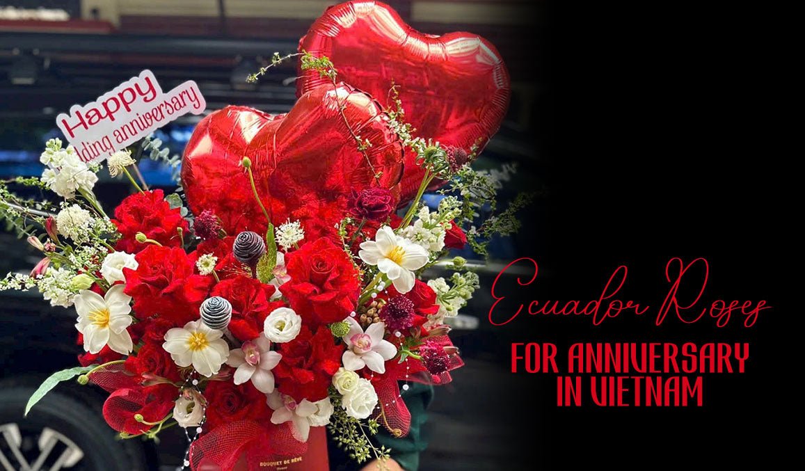 Ecuador Roses for Anniversary in Vietnam