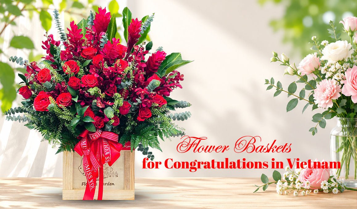 Flower Baskets for Congratulations in Vietnam