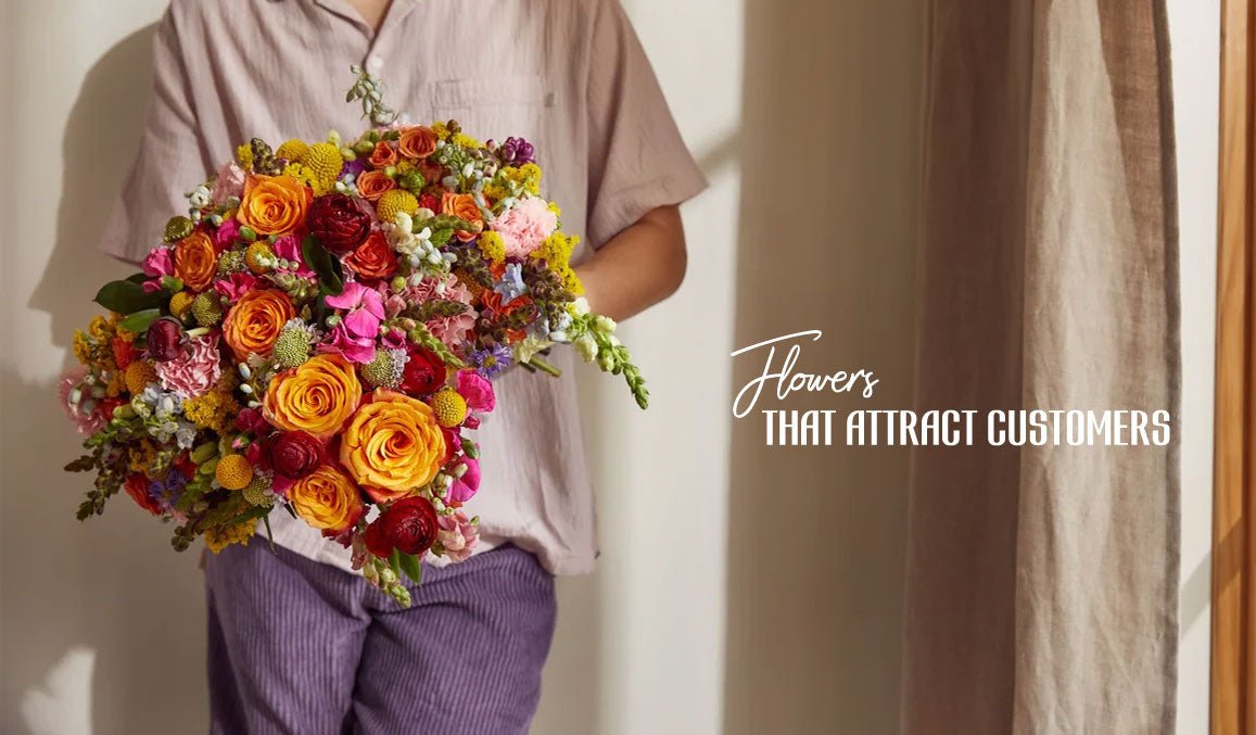 Flowers That Attract Customers