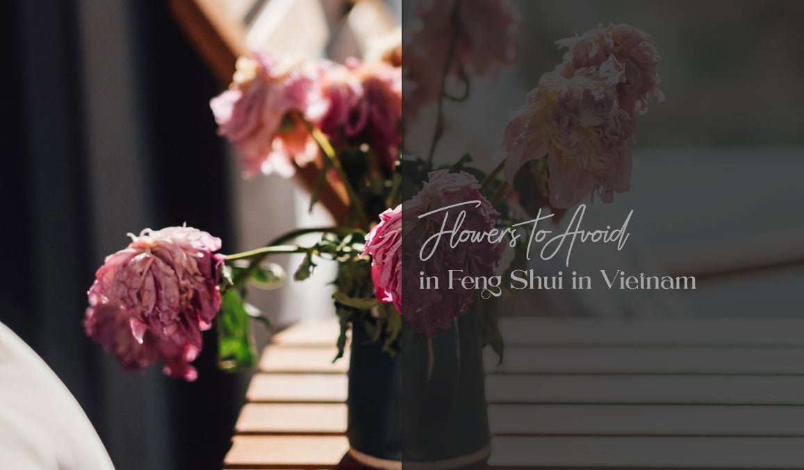 Flowers to Avoid in Feng Shui in Vietnam